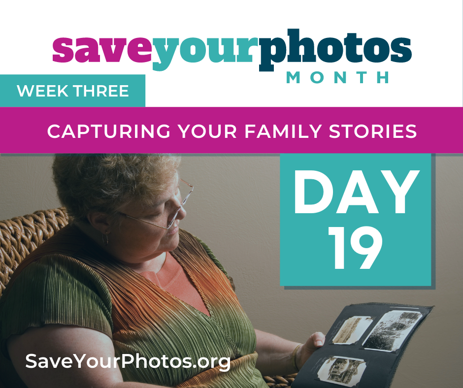 Capturing Your Family Stories – Tip #19
