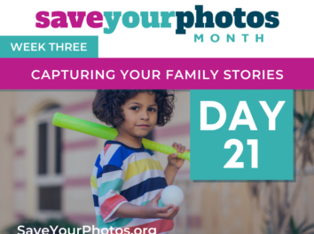 Capturing Your Family Stories – Tip #21