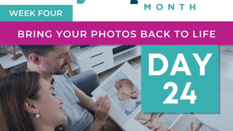 Bring Your Photos Back To Life – Tip #24