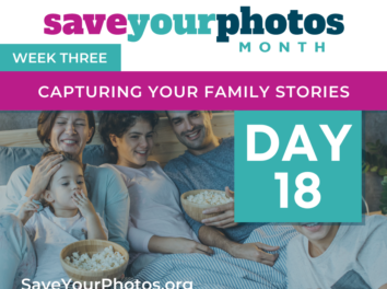 Capturing Your Family Stories – Tip #18